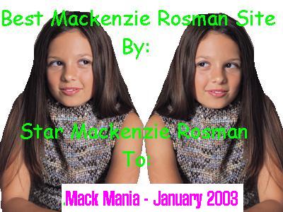 Awarded to Mack Mania from Star Mackenzie Rosman for January 2003, thankyou!